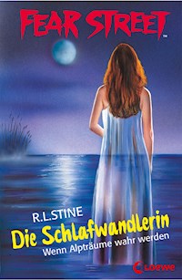 Fear Street 37 - Die Schlafwandlerin - R.L. Stine - E-Book