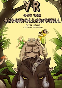 Yr und der Bergtrollkristall - Maxim Kushnir - E-Book