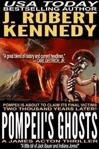 Pompeii's Ghosts - J. Robert Kennedy - E-Book