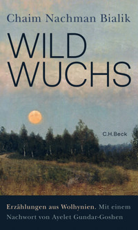 Wildwuchs - Chaim Nachman Bialik - E-Book