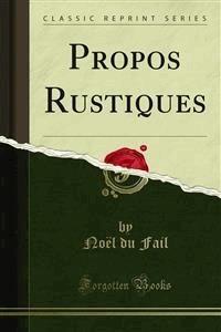 Propos Rustiques - Noël du Fail - E-Book