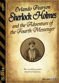 Sherlock Holmes and the Adventure of the Fourth Messenger - Orlando Pearson - E-Book