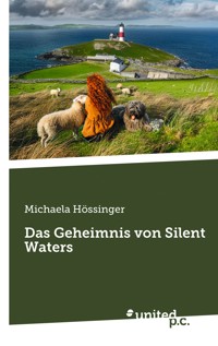 Das Geheimnis von Silent Waters - Michaela Hössinger - E-Book