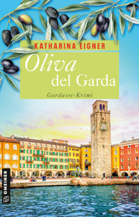 Oliva del Garda - Katharina Eigner - E-Book