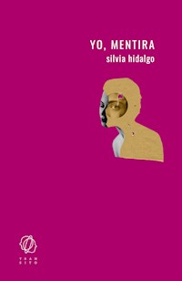 Yo, mentira - Silvia Hidalgo - E-Book