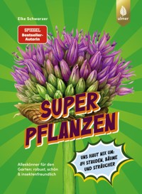 Superpflanzen - Elke Schwarzer - E-Book