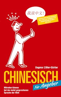 Chinesisch für Angeber - Dagmar Zißler-Gürtler - E-Book