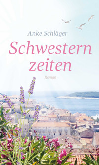 Schwesternzeiten - Anke Schläger - E-Book