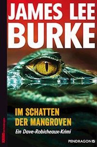 Im Schatten der Mangroven - James Lee Burke - E-Book