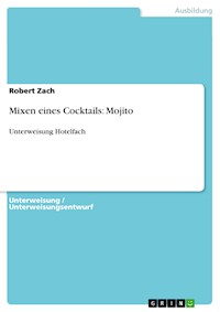 Mixen eines Cocktails: Mojito - Robert Zach - E-Book
