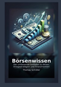 Börsenwissen - Thomas Schröter - E-Book