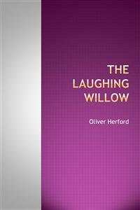 The Laughing Willow - Oliver Herford - E-Book