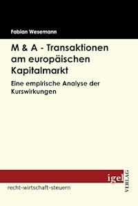 M & A - Transaktionen am europäischen Kapitalmarkt - Fabian Wesemann - E-Book