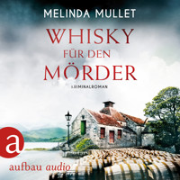 Whisky für den Mörder - Abigail Logan ermittelt - Kriminalroman, Band 2 (Ungekürzt) - Melinda Mullet - Hörbuch