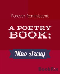 Forever Reminiscent - Nino Azcuy - E-Book