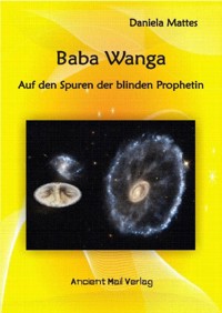 Baba Wanga - Auf den Spuren der blinden Prophetin - Daniela Mattes - E-Book