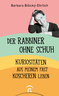 Der Rabbiner ohne Schuh - Barbara Bišický-Ehrlich - E-Book