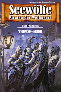 Seewölfe - Piraten der Weltmeere 594 - Burt Frederick - E-Book