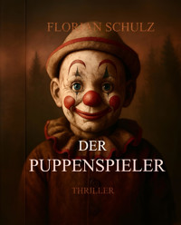 Der Puppenspieler - Florian Schulz - E-Book