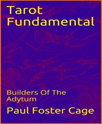 Tarot Fundamental - Paul Foster Cage - E-Book