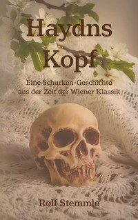 Haydns Kopf - Rolf Stemmle - E-Book