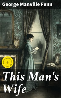 This Man's Wife - George Manville Fenn - E-Book