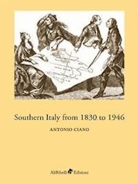 Southern Italy from 1830 to 1946 - Antonio Ciano - E-Book