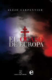 El ocaso de Europa - Alejo Carpentier - E-Book