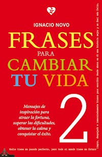 Frases para cambiar tu vida 2 - Ignacio Novo - E-Book