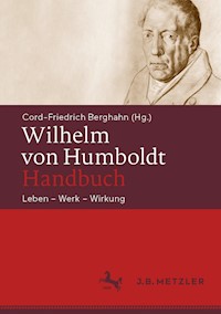 Wilhelm von Humboldt-Handbuch -  - E-Book