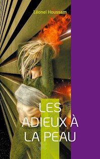 Les adieux à la peau - Léonel Houssam - E-Book