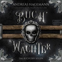 Das Buch der Seelen - Buchwächter, Band 3 (ungekürzt) - Andreas Hagemann - Hörbuch
