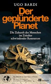 Der geplünderte Planet - Ugo Bardi - E-Book
