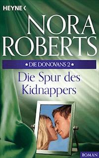 Die Donovans 2. Die Spur des Kidnappers - Nora Roberts - E-Book
