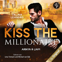 Arinya & Liam - Kiss the Millionaire-Reihe, Band 2 (Ungekürzt) - Talina Leandro - Hörbuch