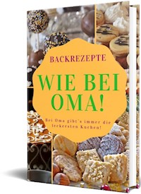 Backrezepte Wie bei Oma! - Rüdiger Küttner-Kühn - E-Book