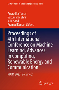 Proceedings of 4th International Conference on Machine Learning, Advances in Computing, Renewable Energy and Communication -  - E-Book