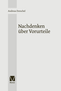 Nachdenken über Vorurteile - Andreas Dorschel - E-Book