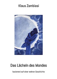 Das Lächeln des Mondes - Klaus Zambiasi - E-Book