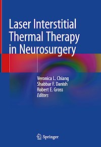 Laser Interstitial Thermal Therapy in Neurosurgery -  - E-Book