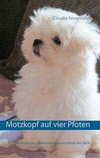 Motzkopf auf vier Pfoten - Claudia Seegmüller - E-Book