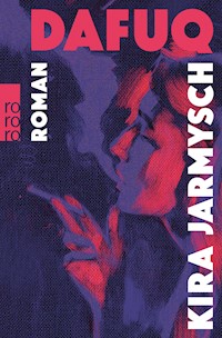 DAFUQ - Kira Jarmysch - E-Book