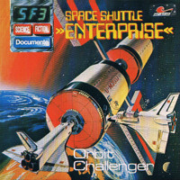 Science Fiction Documente, Folge 3: Space Shuttle Enterprise - Orbit Challenger - P. Bars - Hörbuch