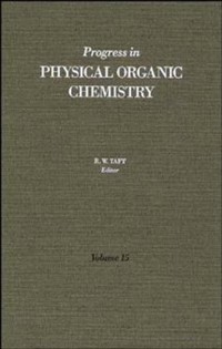 Progress in Physical Organic Chemistry - - E-Book