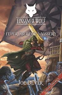 Einsamer Wolf 02 - Feuer über den Wassern - Joe Dever - E-Book