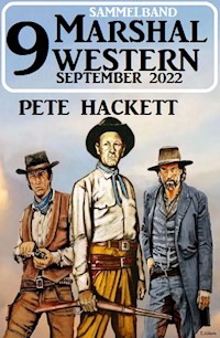 9 Marshal Western September 2022 - Pete Hackett - E-Book