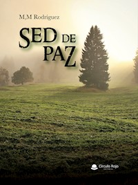Sed de paz - Moisés Miranda Rodriguez - E-Book
