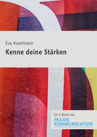 Kenne deine Stärken - Eva Asselmann - E-Book
