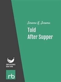 Told After Supper (Audio-eBook) - Jerome - kostenlos E-Book