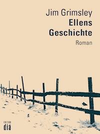 Ellens Geschichte - Jim Grimsley - E-Book